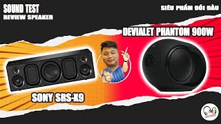 Devialet Phantom 900W amp Sony SRSX9 l Siêu Phẩm Đối Đầu  Sound Test [upl. by Zoellick]