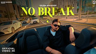 NO BREAK Official Music Video Saabi Bhinder  CHEETAH  New Punjabi Song 2024 Latest Punjabi Song [upl. by Will]