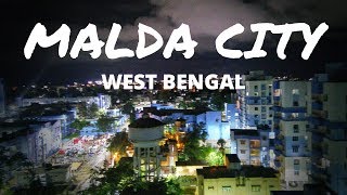 MALDA CITY WEST BANGAL [upl. by Nelyahs651]