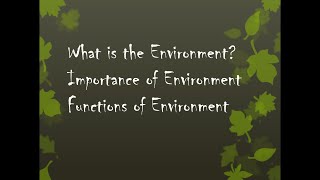 What is the EnvironmentImportance of EnvironmentFunctions of Environment [upl. by Ecyoj]