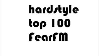 Fearfm Hardstyle top 100 20082009 see more info [upl. by Diaz]