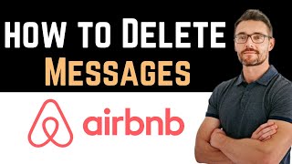 ✅ How to Delete Messages on Airbnb Full Guide [upl. by Yeneffit]