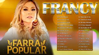 Francy Sus Mejores Canciones  Francy Mix  Musica Popular Para Beber [upl. by Dlorrej]