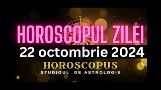 Horoscopul Zilei  22 octombrie 2024  HOROSCOPUS [upl. by Lassiter996]