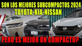 LOS MEJORES SUBCOMPACTOS POR TU DINERO 💲 NISSAN VERSA TOYOTA YARIS Y KIA K3 2024 🔥 [upl. by Barboza797]