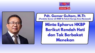 Pilih Ephorus HKBP yang Jadi Sahabat Bukan Berbakat Menekan [upl. by Nats]