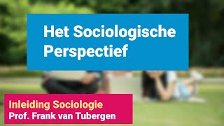 11 Het sociologische perspectief  Inleiding Sociologie [upl. by Eric]