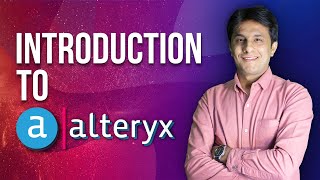 Business Intelligence  Alteryx Tutorial for Beginners by Pavan Lalwani  What is Alteryx  Alteryx [upl. by Luella]