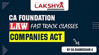 CA FOUNDATION  LAW  FAST TRACK LECTURES  COMPANIES ACT FULL  BY CA DHAMODHAR K [upl. by Eiliah]