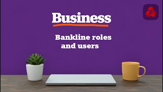 Bankline Admin  Roles and Users  NatWest [upl. by Nonah]