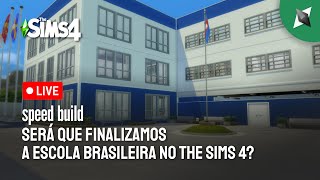 🔴 SERÁ QUE FINALIZAMOS A ESCOLA BRASILEIRA NO THE SIMS 4  The Sims 4 Speed Build live [upl. by Illoh506]