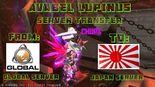 AVABEL LUPINUS  SERVER TRANSFER FROM GLOBAL TO JAPAN GUIDE FOR NEWBIES [upl. by How]