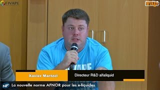 Xavier Martzel  La nouvelle norme AFNOR pour les eliquides [upl. by Immas]