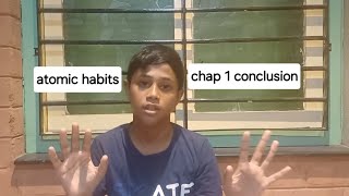 Atomic habits chapter 1 conclusion selfimprovement habits [upl. by Murton]