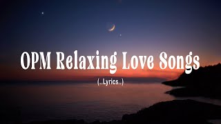 OPM Old Favourites Lyrics Best OPM Love Songs Collection [upl. by Keheley474]