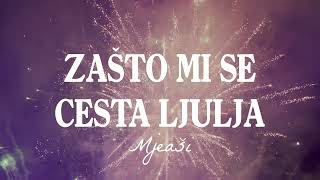 Mejaši  Zašto mi se cesta ljulja Official lyric video [upl. by Aniuqal219]