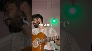 Saware  Arijit Singh  Short Acoustic Guitar Cover [upl. by Storer996]