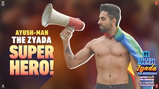 Ayushman  The Zyada Super Hero Watch Shubh Mangal Zyada Saavdhan in Theatres Tomorrow [upl. by Aelegna]