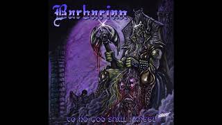 Barbarian  To No God Shall I Kneel Full Album [upl. by Let]