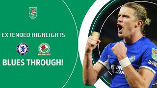 BLUES THROUGH TO QUARTERS  Chelsea v Blackburn Rovers Carabao Cup extended highlights [upl. by Nichola377]