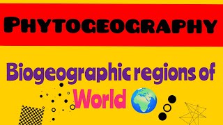 Biogeographic regions of world  Phytogeography  Bsc botany [upl. by Haibot]