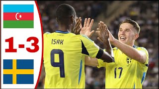 Azerbaijan vs Sweden 13 All Goals ResultsHighlights Alexander Isak goals Viktor Gyokeres goal [upl. by Eniortna]