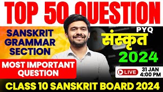 Class 10 Sanskrit  TOP 50 QUESTION 🔥  Master Sahab Cbse Board 2024 mastersahabofficial [upl. by Ludvig]