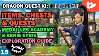 DQ11 Items Chests amp Quests Part 15 Medailles Academy Eerie Eyrie Exploration Guide [upl. by Oibirot]