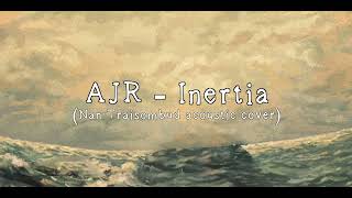 AJR  Inertia Nan Traisombud Acoustic Cover [upl. by Nayd60]