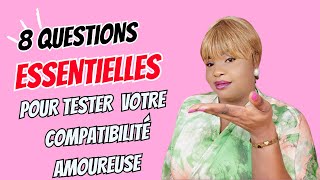 8 Questions ESSENTIELLES pour tester votre COMPATIBILITÉ amoureuse [upl. by Toney740]