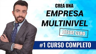 CURSO  Cómo crear una empresa Multinivel 1 [upl. by Airetas]