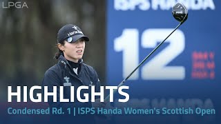 Condensed Rd 1  2024 ISPS Handa Womens Scottish Open [upl. by Korwun]