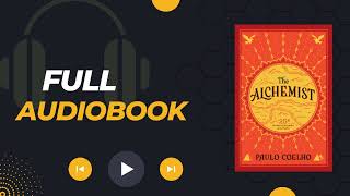 The Alchemist by Paulo Coelho  Full Audiobook  2024 [upl. by Kcirdneh]