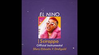 Sfera Ebbasta  💊 Sciroppo ft Drefgold Official Instrumental ReProd El Nino [upl. by Rezal]