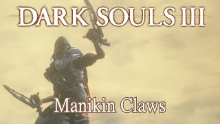 Manikin Claws Moveset Dark Souls 3 [upl. by Assirahs]