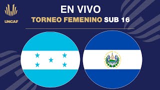 En VIVO  Honduras vs El Salvador  UNCAF Torneo Femenino Sub 16 2024 [upl. by Jair928]