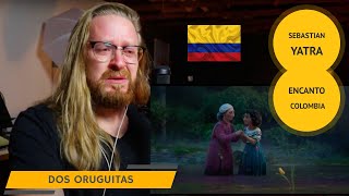 Full Reaccion a Sebastián Yatra  Dos Oruguitas From quotEncantoquot  Reacción en Español  COLOMBIA [upl. by Ttebroc]