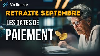 Retraite Septembre  Les Dates de Paiement [upl. by Glenda]