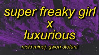 Nicki Minaj Gwen Stefani  Super Freaky Girl X Luxurious TikTok Remix Lyrics  he want a freak [upl. by Liman19]