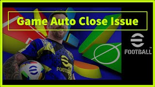 efootball game Auto Close Issue [upl. by Suhsoj929]