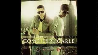 J Alvarez Ft Ken Y  Como Explicarle Official Remix [upl. by Atiekram]