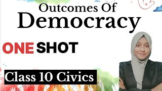 Outcomes Of Democracy Class 10  Oneshot Chapter 7 Civics ncert cbse [upl. by Ackler560]