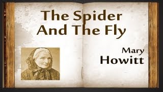 The Spider And The Fly by Mary Howitt  Poetry Reading [upl. by Leaper]