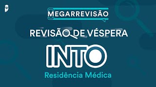 Revisão de Véspera INTO Residência Médica [upl. by Rosanna]