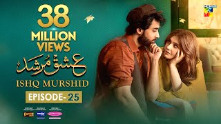 Ishq Murshid  Episode 25 𝐂𝐂  24 Mar 24  Sponsored By Khurshid Fans Master Paints amp Mothercare [upl. by Marc]