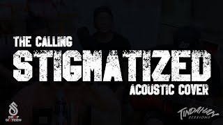 Stigmatized  The Calling Acoustic Cover [upl. by Souza]