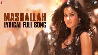 Lyrical Mashallah Full Song with Lyrics  Ek Tha Tiger  Salman Khan  Katrina Kaif  Kausar Munir [upl. by Naujak406]