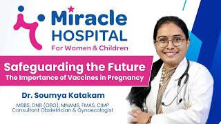 The Importance of Vaccines in Pregnancy  Miracle Hospital [upl. by Sallyann]