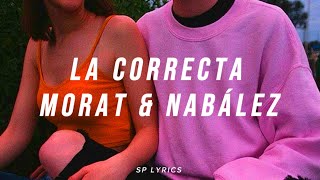 Nabález Morat  La Correcta LyricsLetra [upl. by Assili768]