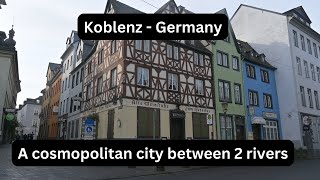 A city tour through Koblenz in Germany a cosmopolitan city between two rivers [upl. by Aluk]